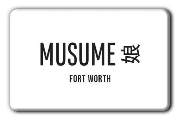 Musume – Fort Worth